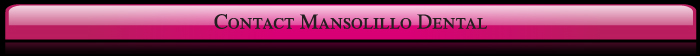 Contact Mansolillo Dental